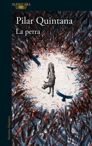 Book cover for La perra (Edición Ilustrada) / The Bitch