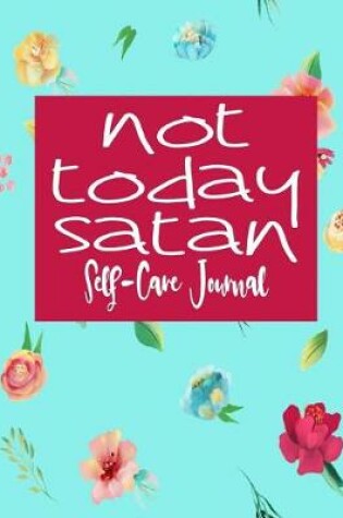 Cover of Not Today Satan - Self-Care Journal