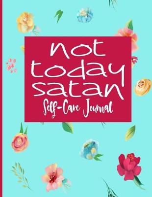 Book cover for Not Today Satan - Self-Care Journal