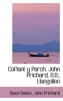 Book cover for Cofiant y Parch. John Prichard, D.D., Llangollen