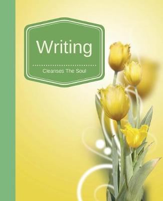 Book cover for Writing Cleanses The Soul