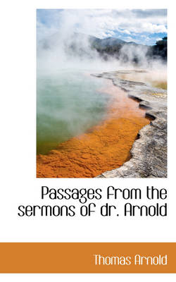 Book cover for Passages from the Sermons of Dr. Arnold