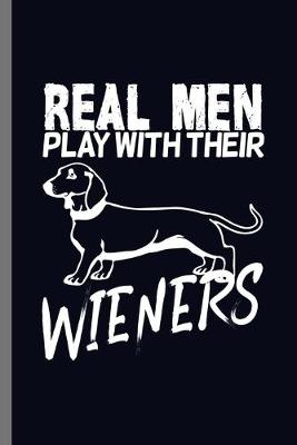 Book cover for Real Men Play with their Wieners