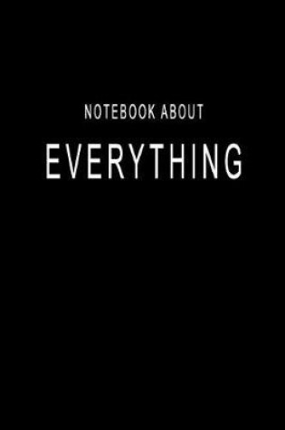 Cover of Notebook About Everything