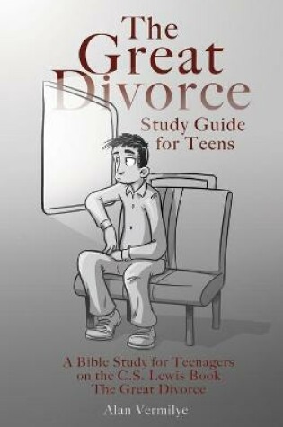 Cover of The Great Divorce Study Guide for Teens