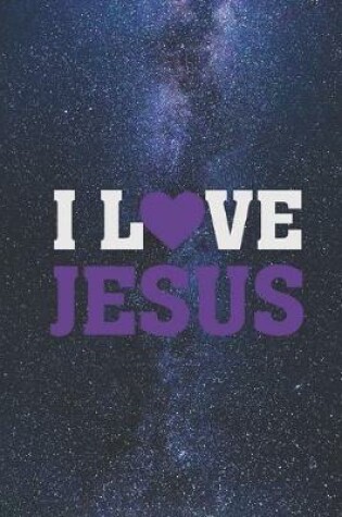 Cover of I Heart Love Jesus - Christian Journal