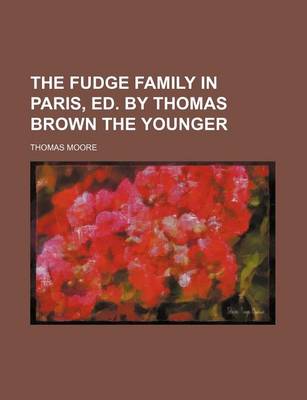 Book cover for The Fudge Family in Paris, Ed. by Thomas Brown the Younger