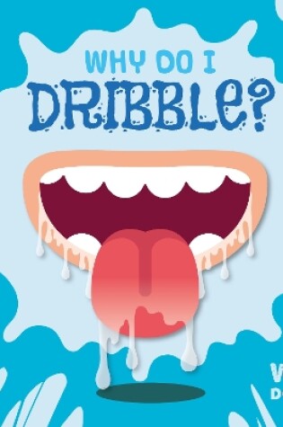 Cover of Why Do I Dribble?
