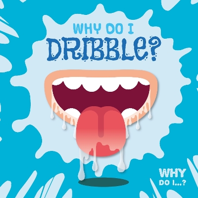 Book cover for Why Do I Dribble?