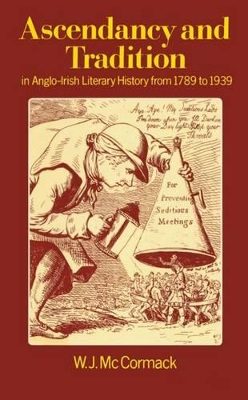 Book cover for Ascendancy and Tradition in Anglo-Irish Literary History from 1789 to 1939