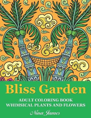 Book cover for Bliss Garden Adult Coloring Book