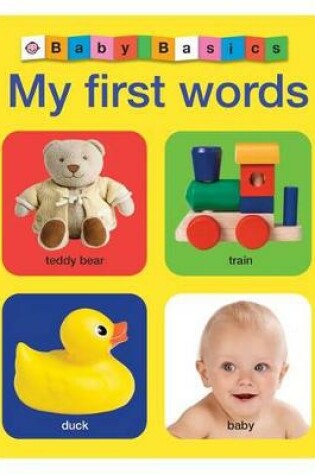 Cover of Baby Basics: My First Words