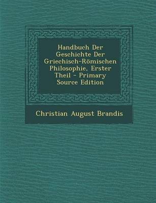 Book cover for Handbuch Der Geschichte Der Griechisch-Romischen Philosophie, Erster Theil