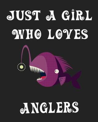 Book cover for Just A Girl Who Loves Anglers