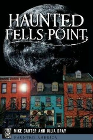 Cover of Haunted Fells Point