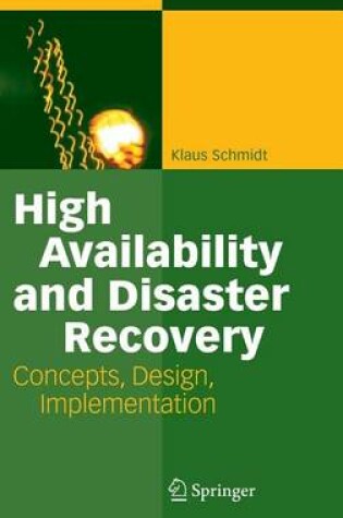 Cover of High Availability and Disaster Recovery: Concepts, Design, Implementation