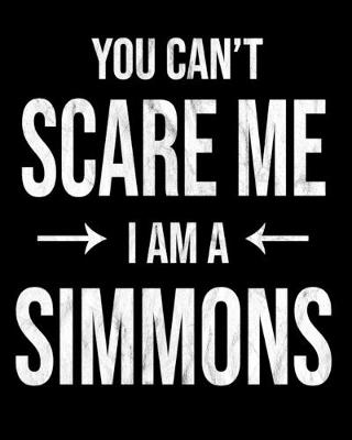 Book cover for You Can't Scare Me I'm A Simmons