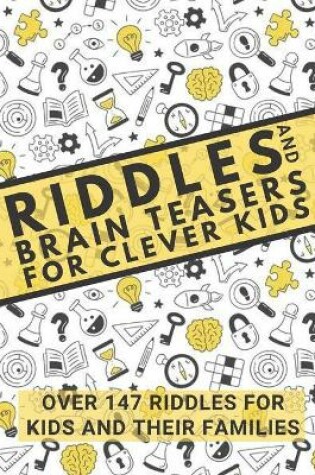 Cover of Riddles and Brain Teasers for Clever Kids