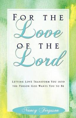 Book cover for For the Love of the Lord