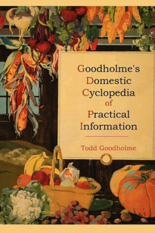 Cover of Goodholme's Domestic Cyclopedia of Practical Information