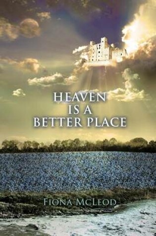 Cover of Heaven is A Better Place