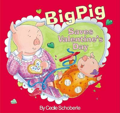 Book cover for Big Pig Saves Valentine's Day