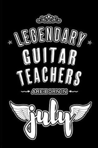 Cover of Legendary Guitar Teachers are born in July