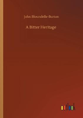 Book cover for A Bitter Heritage