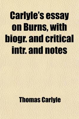 Book cover for Carlyle's Essay on Burns, with Biogr. and Critical Intr. and Notes