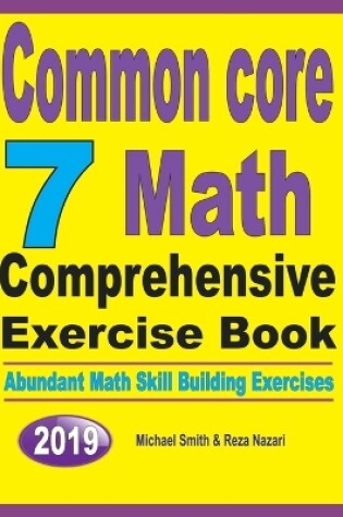 Cover of Common Core 7 Math Comprehensive Exercise Book