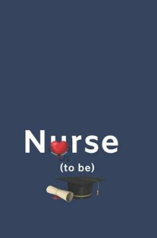 Cover of Nurse To Be