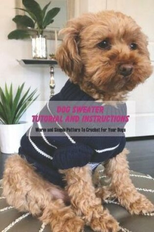 Cover of Dog Sweater Tutorial and Instructions