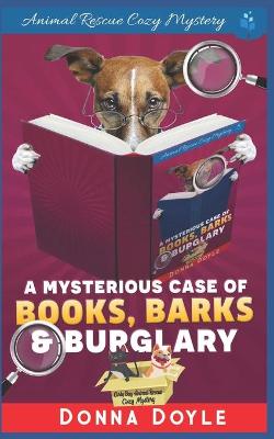 Book cover for The Mysterious Case of Books, Barks and Burglary