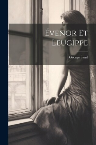 Cover of Évenor Et Leucippe