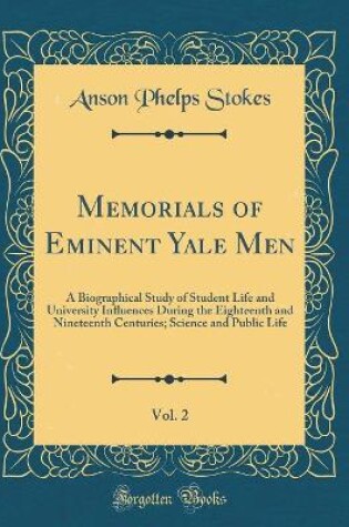 Cover of Memorials of Eminent Yale Men, Vol. 2