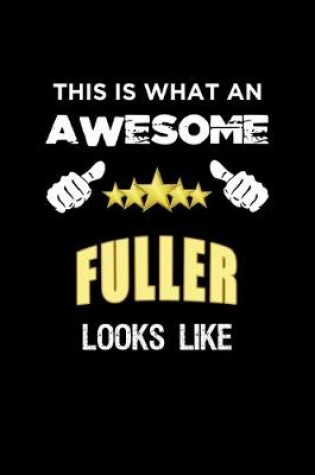 Cover of This Is What An Awesome Fuller Looks Like