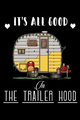 Book cover for It's All Good in the Trailer Hood