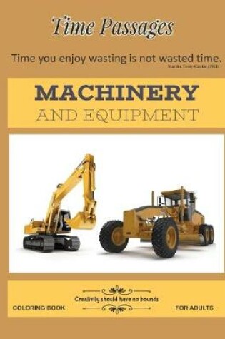 Cover of Machinery and Equipment Coloring Book for Adults