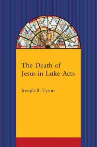 Cover of The Death of Jesus in Luke-Acts