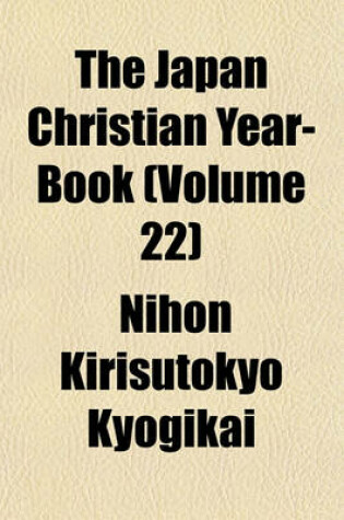 Cover of The Japan Christian Year-Book (Volume 22)