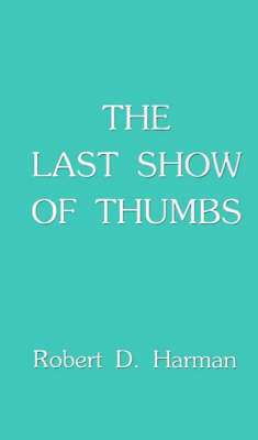 Book cover for The Last Show of Thumbs