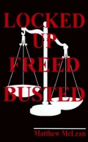 Book cover for Locked Up Freed Busted