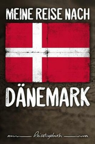 Cover of Meine Reise nach Danemark Reisetagebuch