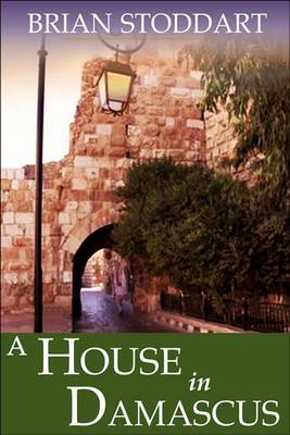 Book cover for A House in Damascus - Before the Fall