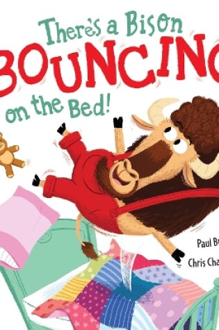 Cover of There's a Bison Bouncing on the Bed!