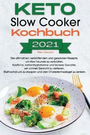 Cover of Keto Slow Cooker Kochbuch 2021