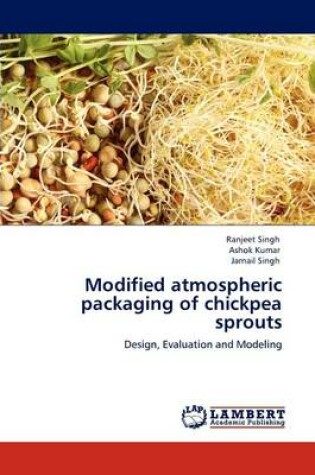 Cover of Modified atmospheric packaging of chickpea sprouts