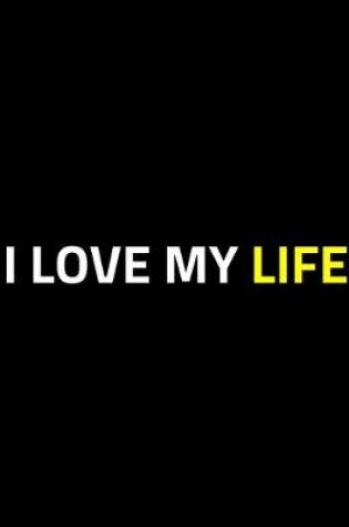 Cover of I Love My Life