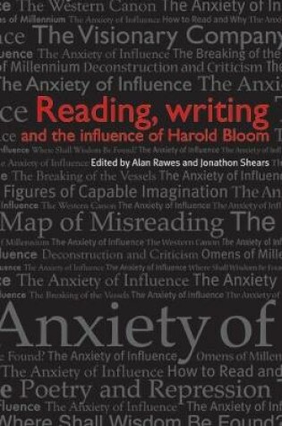 Cover of Reading, Writing and the Influence of Harold Bloom