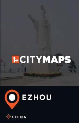 Book cover for City Maps Ezhou China